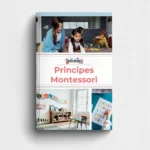 Couverture de livre pour « Guide Principes Montessori » avec des images vibrantes d'enfants impliqués dans des activités éducatives, capturant l'essence des principes Montessori.